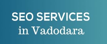 Digital Marketing Companies in Vadodara, Internet Marketing Company in Vadodara, SEO Company in Vadodara